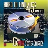 Oldies Hits Photo Hard to Find 45s on CD, Volume 6: More 60's Classics
