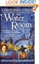 The Water Room (Bryant & May Mysteries)