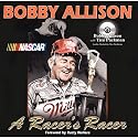 Bobby Allison: A Racer's Racer