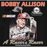 Bobby Allison: A Racer's Racer