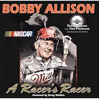 Bobby Allison: A Racer's Racer