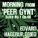 Search : Grieg: Morning From ‘Peer Gynt’ Suite No.1, Op.46