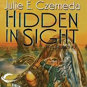 Hidden in Sight: Web Shifters, Book 3 | Julie E. Czerneda
