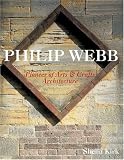 Philip Webb: Pioneer of Arts & Crafts Architecture
