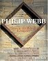 Philip Webb: Pioneer of Arts & Crafts Architecture