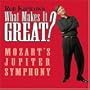 What Makes it Great? Mozart's Jupiter Symphony