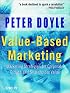 Value-Based Marketing: Marketing Strategies for Corporate Growth and Shareholder Value