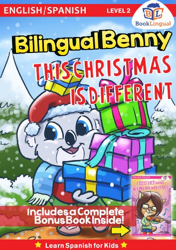 Benny, This Christmas is Different - Learn Spanish for Kids (includes a BONUS BOOK)