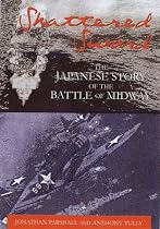 Shattered Sword: The Japanese Story of the Battle of Midway