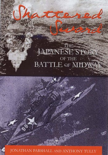 Shattered Sword: The Japanese Story of the Battle of Midway