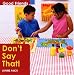 Don't Say That! (Good Friends)