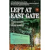Left At East Gate: A First-Hand Account Of The Bentwaters-Woodbridge Ufo Incident, Its Cover-Up And Investigationby Da Capo Press