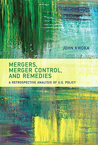 Mergers, Merger Control, and Remedies: A Retrospective Analysis of U.S. Policy (MIT Press)