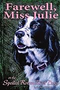Farewell, Miss Julie: Or The Spoiled-Rotten Bird Dogs