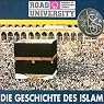 H&ouml;rbuch Die Geschichte des Islam (Road University)