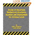Design of Hazardous Mechanical Structures, Systems And Components for Extreme Loads