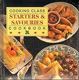Cooking class starters and savouries cookbook