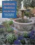Jardineria des�rtica: Mes por mes (Spanish Edition)
