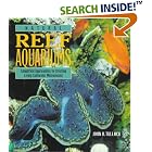 Click here to buy Natural Reef Aquariums: Simplified Approaches to Creating Living Saltwater Microcosms by  John H. Tullock.