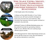 The Make Extra Money, Affiliate Marketing, Time Management for Stop Smoking Tips Businesses