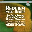 Faur� & Durufl�: Requiem / Bonney, Larmore, Hampson; Legrand ~ Gabriel Faur�
