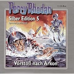Perry Rhodan Silber Edition 05. Vorsto� nach Arkon. 12 CDs