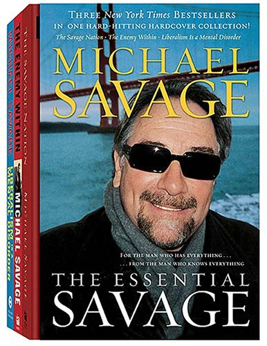 The Essential Savage (Box Set): The Savage Nation; The Enemy Within; Liberalism Is a Mental Disorder under General in The Books Store