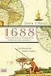1688 - Was geschah in jenem Jahr rund um den Globus? Ein Mosaik der Fr�hen Neuzeit.
