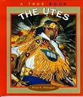 The Utes (True Books)