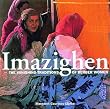 Imazighen: Vanishing Traditions of Berber Women