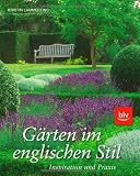 G&auml;rten im englischen Stil: Inspiration und Praxis - Kristin Lammerting
