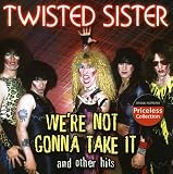 We`re Not Gonna Take It & Other Hits