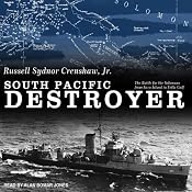 South Pacific Destroyer: The Battle for the Solomons from Savo Island to Vella Gulf | [Russell Sydnor Crenshaw]