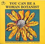 You Can Be a Woman Botanist