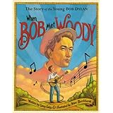 When Bob Met Woody: The Story of the Young Bob Dylan