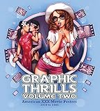 Graphic Thrills Volume 2: American XXX Movie Posters 1970 to 1985