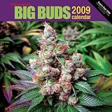 Ed Rosenthal's Big Buds Marijuana Calendar 2009