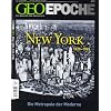 Geo Epoche New York 1625 - 1945: Das Magazin f�r Geschichte / Die Metropole der Moderne: 33/2008