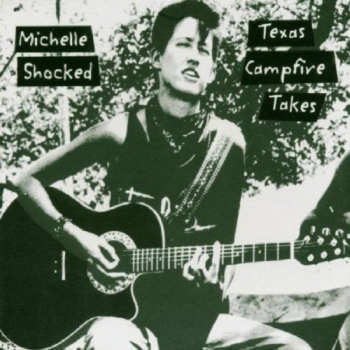 Michelle Shocked - Texas Campfire Takes - Zortam Music