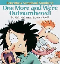 One More and We're Outnumbered!: Baby Blues Scrapbook  No. 8