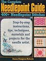 The Complete Needlepoint Guide: 400+ Needlepoint Stitches