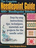 The Complete Needlepoint Guide: 400+ Needlepoint Stitches
