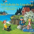 Von Bullerb� bis L�nneberga. Die sch�nsten Geschichten von Astrid Lindgren: Ungek�rzte Lesung