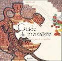 Guide du mosa�ste 