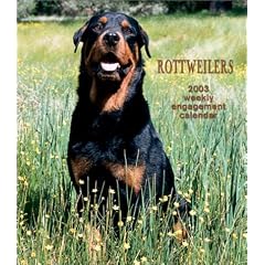 Rottweilers: Weekly Engagement Calendar: 2003