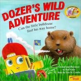 Dozer's Wild Adventure (Construction Buddies)