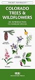  : Colorado Trees & Wildflowers: An Introduction to Familiar Species (Pocket Naturalism Series)