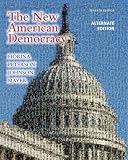 New American Democracy, The, Alternate Edition with MyPoliSciLab with eText -- Access Card Package (7th Edition)