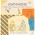 Goat Cheese: Delectable Recipes for All Occasions (Artful Kitchen)