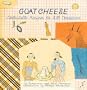 Goat Cheese: Delectable Recipes for All Occasions (Artful Kitchen Collection)